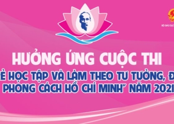 CUỘC THI “TUỔI TRẺ HỌC TẬP VÀ LÀM THEO TƯ TƯỞNG, ĐẠO ĐỨC, PHONG CÁCH HỒ CHÍ MINH” NĂM 2021