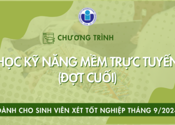 Chương trình học Kỹ năng mềm trực tuyến quy đổi SHCD dành cho sinh viên xét tốt nghiệp tháng 9/2024 (Đợt cuối)