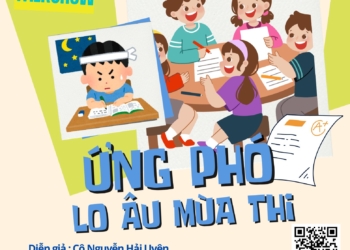 Chuyên đề: Ứng phó với lo âu mùa thi
