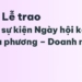 Thông báo_Kết quả và Lễ trao học bổng tại sự kiện Ngày hội kết nối Đại học – Địa phương – Doanh nghiệp