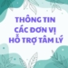 THÔNG TIN CÁC ĐƠN VỊ HỖ TRỢ TÂM LÝ