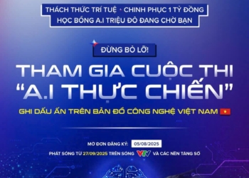 Cuộc thi “AI Thực chiến” – Sân chơi trí tuệ nhân tạo lớn nhất năm 2025