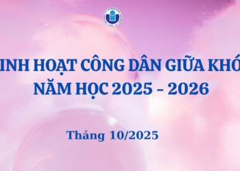 Thông báo về chương trình sinh hoạt công dân giữa khóa năm học 2025-2026