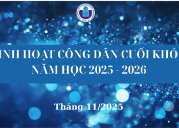 Thông báo chương trình sinh hoạt công dân cuối khóa năm học 2025-2026