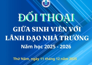 Thông báo chương trình Đối thoại giữa sinh viên với lãnh đạo nhà trường năm học 2025-2026