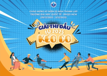 CHUỖI HOẠT ĐỘNG CHÀO MỪNG 22 NĂM THÀNH LẬP TRƯỜNG ĐẠI HỌC QUỐC TẾ, ĐHQG-HCM  (05/12/2003 – 05/12/2025) – GIẢI THI ĐẤU KÉO CO IU 2025
