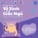 CHUYÊN ĐỀ NHÓM NHỎ – VỆ SINH GIẤC NGỦ