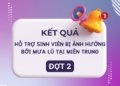 [THÔNG BÁO] KẾT QUẢ HỖ TRỢ SINH VIÊN CÓ GIA ĐÌNH BỊ ẢNH HƯỞNG BỞI MƯA LŨ TẠI MIỀN TRUNG – ĐỢT 2