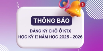 [HTTT] – THÔNG BÁO – Về việc đăng ký ở Ký túc xá học kỳ II năm học 2025-2026