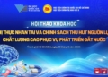 [HỘI THẢO] ĐĂNG KÝ THAM DỰ HỘI THẢO KHOA HỌC THỊ THỰC NHÂN TÀI & CHÍNH SÁCH THU HÚT NGUỒN LỰC CHẤT LƯỢNG CAO PHỤC VỤ PHÁT TRIỂN ĐẤT NƯỚC
