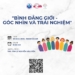 Chuyên đề: “Bình đẳng giới – Góc nhìn và trải nghiệm”