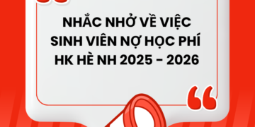 [THÔNG BÁO] – NHẮC NHỞ VỀ VIỆC SINH VIÊN CÒN NỢ HỌC PHÍ HK HÈ NĂM HỌC 2025 – 2026
