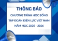 Chương trình học bổng của Tập đoàn Điện lực Việt Nam năm học 2025 – 2026
