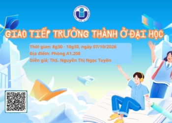 TALKSHOW: GIAO TIẾP TRƯỞNG THÀNH Ở ĐẠI HỌC