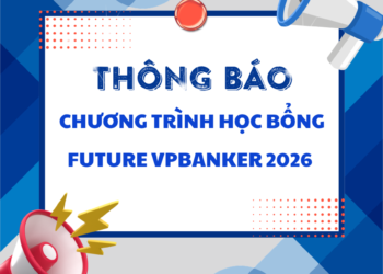 [THÔNG BÁO] HỌC BỔNG FUTURE VPBANKER 2026