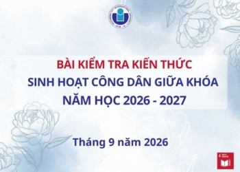 Bài kiểm tra kiến thức Sinh hoạt công dân giữa khóa đợt 1 năm học 2026 – 2027 (đối với sinh viên học đợt tháng 9)