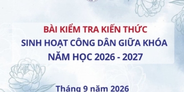 Bài kiểm tra kiến thức Sinh hoạt công dân giữa khóa đợt 1 năm học 2026 – 2027 (đối với sinh viên học đợt tháng 9)
